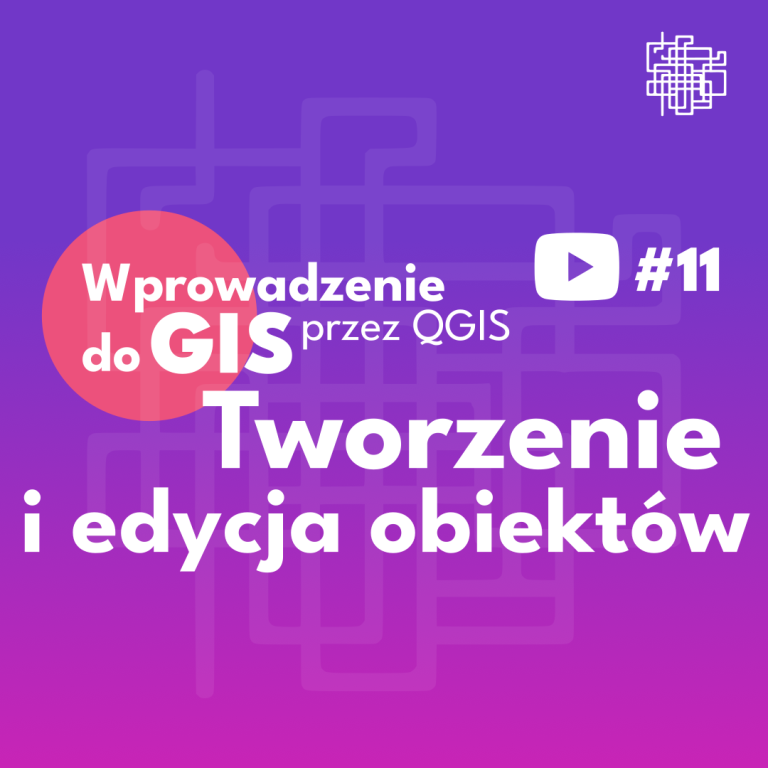 QGIS PLan23 Edycja i tworzenie obiektów